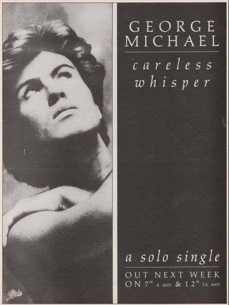 George Michael - Promo ad for Careless Whisper. George Michael Poster, Press Ad, George Michael Careless Whisper, Andrew Ridgeley, George Michael Wham, My Playlist, Vintage Music Posters, Uk Music, Careless Whisper