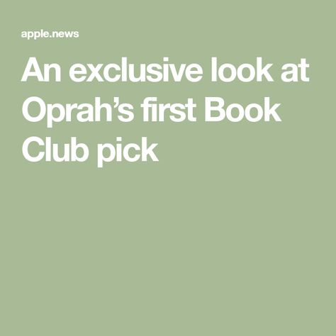 An exclusive look at Oprah’s first Book Club pick Big Book, Oprah Winfrey, Apple News, Sneak Peek, Book Club, Books To Read, Dancer, Look At, Reading