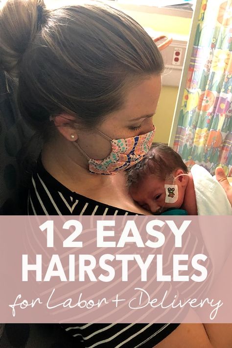 Easy Hairstyles For Hospital, Hairstyles For New Moms, Easy Hospital Hair Styles, Cute Labor Hairstyles, Nails For Labor And Delivery Mom, Labor Hairstyles Delivery Short Hair, Birthing Hairstyles For Women, Delivery Hairstyles Labor, Easy Postpartum Hairstyles