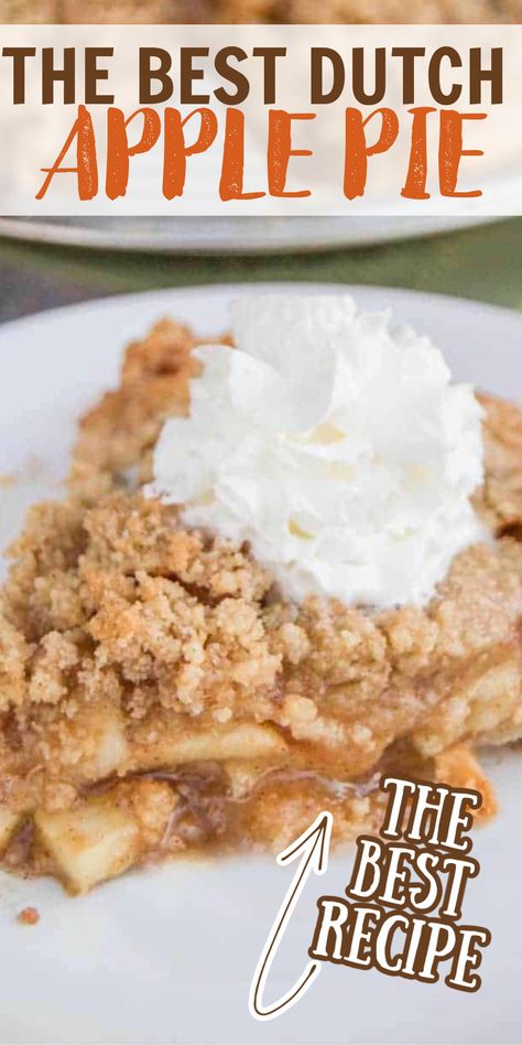 Apple Dutch Pie Recipes, One Crust Apple Pie Recipe Easy, Best Apple Pie Recipe Ever, Apple Pie Recipe Honeycrisp, Best Apple Pie Recipe Easy, Easy Delicious Apple Pie, Easy Apple Pie Crumble, Dutch Apple Pie Easy, Dutch Apple Dessert