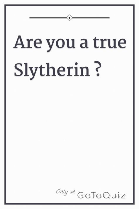 "Are you a true Slytherin ?" My result: A Slytherin Slytherin Characteristics, Slytherin Things To Say, Slytherin Personality, Slytherin Tattoo Ideas, Modern Slytherin Outfit, Slytherin Hairstyles, Slytherin Quiz, Slytherin Psychology, Slytherin Aesthetic Outfit