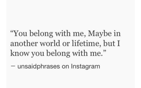 Ill Find You Again Quotes, Meet Me In Another Life Quotes, I’ll Always Remember Us This Way, I’ll Find You Again, In My Next Life I Will Find You, Maybe In Other Life, I’ll Find You In Every Lifetime, Ill Find You In Every Lifetime, Quotes About Seeing Someone Again