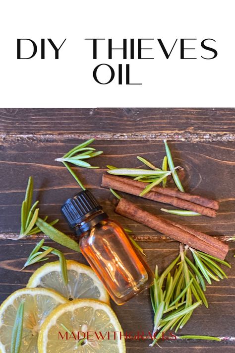 DIY-Thieves-Oil-Made-With-Graces Theives Oil Diy, Diy Thieves Oil, Theives Oil Recipe, Thieves Oil Recipe, Theives Oil, Diy Thieves, Essential Oil Spray Recipes, Thieves Oil, Thieves Essential Oil