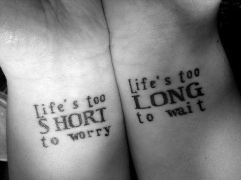 Life is too short to worry quote tattoo on wrists Tatoo 3d, Font Love, Worry Quotes, Tattoo Quotes About Life, Literary Tattoos, Female Tattoos, O Tattoo, Life Is Too Short Quotes, Disney Tattoo