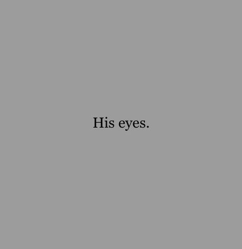 Quotes For Blue Eyes, Blue Eyes Love Quotes, Those Blue Eyes Quotes, I Love Your Eyes Quotes, Her Blue Eyes Quotes, Your Blue Eyes Quotes, Blue Eyed Quotes, When He Has Blue Eyes, Your Eyes Are So Pretty