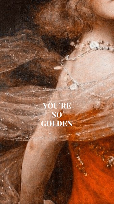 Your So Golden Wallpaper, You’re So Golden Wallpaper, You’re So Golden, Golden Wallpaper, You're So Golden, الفن الرقمي, Rennaissance Art, Aesthetic Painting, Aesthetic Images