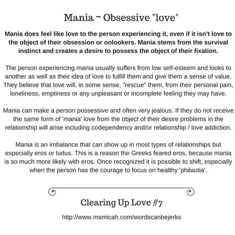 Mania does feel like love to the person experiencing it, even if it isn't love to the object of their obsession or onlookers. Mania stems from the survival instinct and creates a desire to possess the object of their fixation. Mania Quote, Instinct Quotes, Survival Instinct, Writing Stuff, Read Later, Low Self Esteem, Describe Me, Love Languages, That's Love