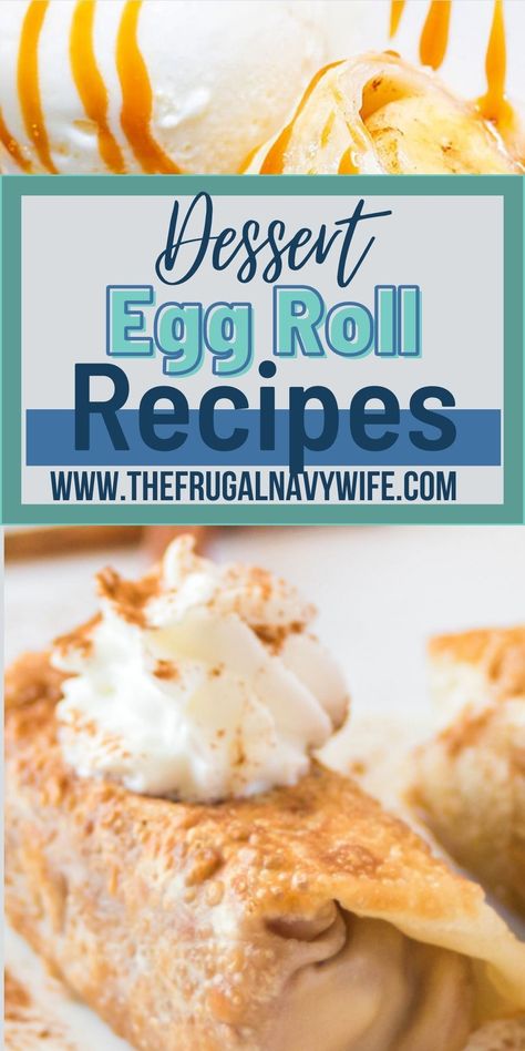 Indulge your sweet tooth with dessert egg rolls! These delights take the classic egg roll and fill it with a variety of sweet ingredients. #dessert #eggrolls #recipes #roundup #frugalnavywife | Dessert Egg Rolls | Dessert Recipes | Homemade | Easy Recipes | Desserts Using Wonton Wrappers, Egg Roll Appetizers For Party, Egg Roll Wrapper Desserts, Creative Egg Roll Recipes, Ways To Use Egg Roll Wrappers, Desserts With Egg Roll Wrappers, Dessert Eggroll Ideas, Air Fryer Dessert Egg Rolls Recipe, Banana Pudding Egg Rolls