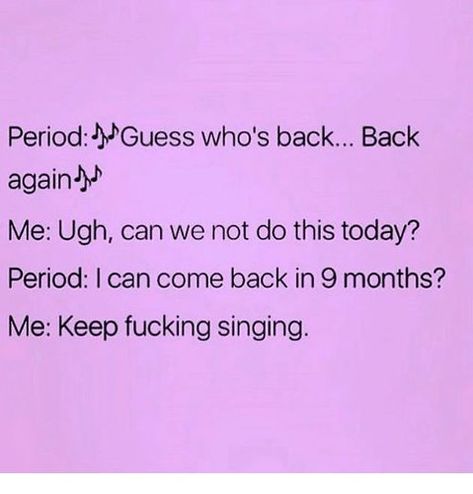 Period Quotes Funny, Periods Quotes, Period Quotes, Period Jokes, Period Humor, Girl Memes, Pictures Funny, Funny Funny, Funny Relatable Quotes