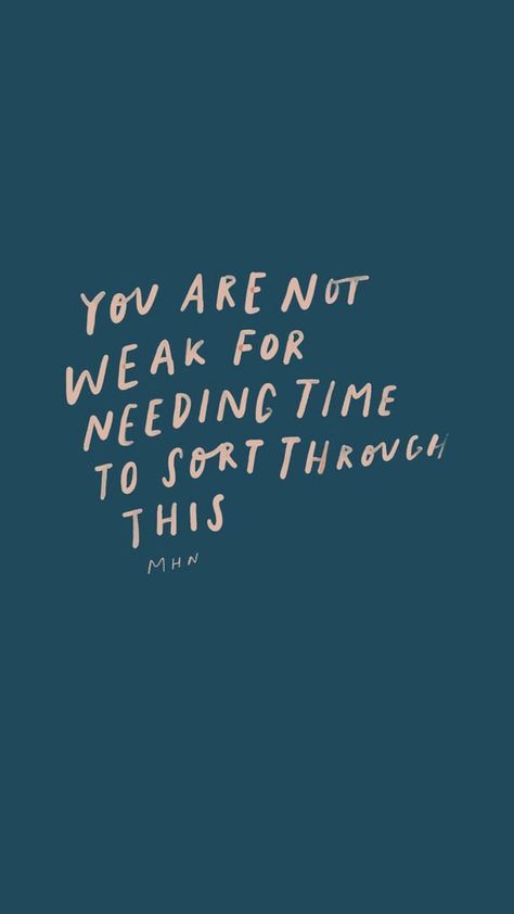 You Are Not Weak For Needing Time To Sort Through This // quotes // Inspire // Inspo // Inspiration // Motivation Motivation Positive, Ayat Alkitab, True Friends, Note To Self, Pretty Words, The Words, Inspirational Words, Cool Words, Words Quotes