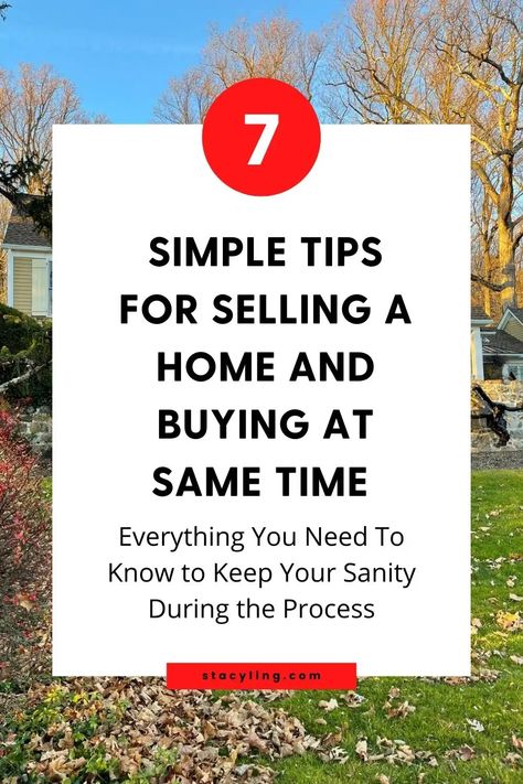 Selling a home and buying at the same time can be stressful. Here's what you need to know to keep your cool. #sellinghousetips #buyinghousetips #buyingahome #buyingyourfirsthome #buyingahousechecklist #buyingandsellingahome #movingtips #packingtips Selling And Buying A House Tips, Buying And Selling A House, What To Look For When Buying A House, Buying A House Checklist, Hunting Checklist, House Hunting Checklist, Things To Make And Sell, House For Sell, House Checklist