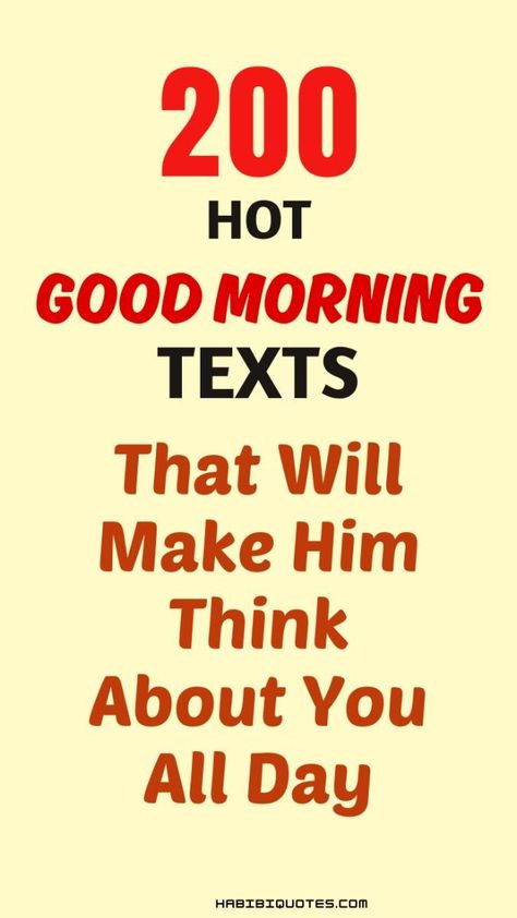 200 Hot Good Morning Texts That'll Make Him Think About You All Day Have A Great Day Love You, Wake Up Messages For Him, Cute Wake Up Texts For Him, Good Morning Handsome Images, Cute Ways To Say Good Morning, Good Morning Quotes For Him Romantic Love You, Good Morning Texts For Boyfriend Wake Up, Good Morning Texts To Him, Good Morning To Him Love