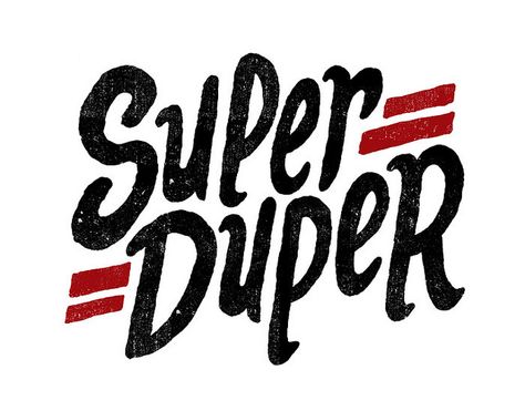 Super Duper by Jay Roeder, via Flickr Expressive Typography, Hand Lettering Design, Hipster Looks, Cool Slogans, Hand Lettering Inspiration, Vintage Hipster, Types Of Lettering, Slogan Tee, Super Duper