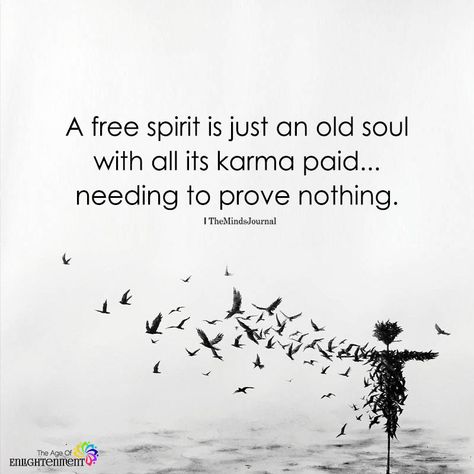 A Free Spirit is Just An Old Soul - https://themindsjournal.com/a-free-spirit-is-just-an-old-soul/ Quotes Free Spirit, Free Soul Quotes, Old Soul Quotes, Bohemian Quotes, Hippie Quotes, An Old Soul, Freedom Quotes, Free Spirit Quotes, Spirit Quotes