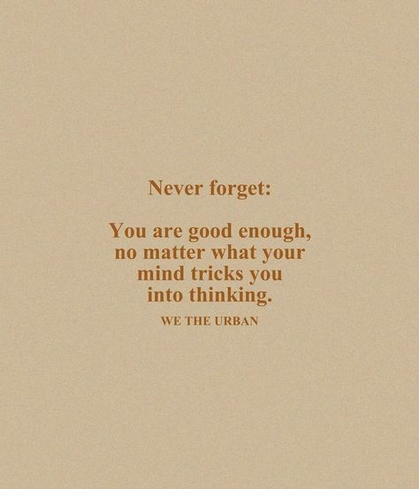 Quotes About Being Enough, Never Good Enough Quotes, Happy Pics, Enough Is Enough Quotes, Inspo Quotes, Happy Pictures, Mind Tricks, Deep Quotes, You Are Enough