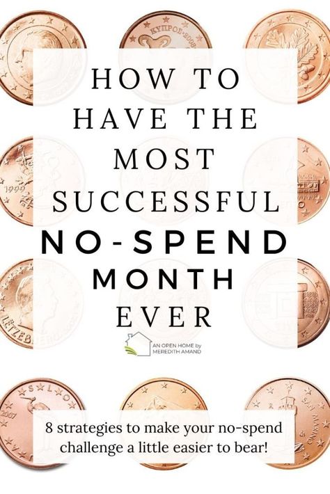 8 Easy Tips for a Successful No-Spend Month - Simple strategies for the smoothest no-spend month ever! | MeredithAmand.com #moneysavingtips #nospendmonth #frugallife No Spend Month, Open Home, No Spend, No Spend Challenge, Money Frugal, Money Management Advice, Money Savings, Money Saving Strategies, Living On A Budget