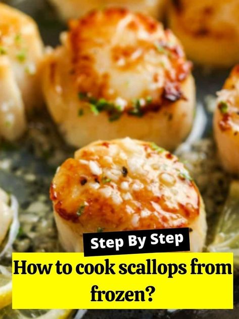 Cook Scallops, Perfect Scallops, Recipe For Scallops, Easy Scallops Recipe, How To Cook Scallops In Oven, Best Way To Cook Scallops, Frozen Scallops Recipe, Baked Scallops Recipe, Frozen Scallop Recipes