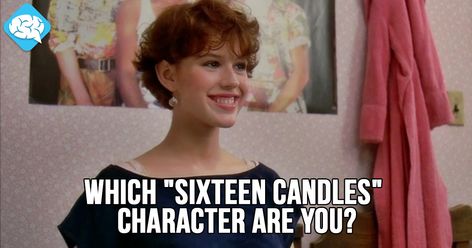 Which “Sixteen Candles” Character Are You? | BrainFall John Hughes Films, Which Character Are You, Sixteen Candles, Good Movie, Friend Quiz, Trivia Quizzes, Romantic Movie Quotes, Val Kilmer, Sweet Sixteen Birthday