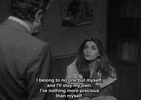 I belong to no one but myself Object Of Desire, Cinema Quotes, Septième Art, I Love Cinema, Movie Lines, Film Quotes, Tv Quotes, Film Stills, Old Movies