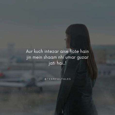 Intezaar...❤️‍🩹 . . Follow @tearfultales_26 for more. . . #quotepage #quoteoflife #quoteoftheday #tearfultales_26 Quotes