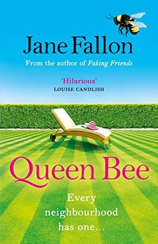 book cover titled Queen Bee by Jane Fallon picturing a stripy lawn with a sun lounger in the middle Bee Book, Author Spotlight, Big Little Lies, Eurovision Songs, Contemporary Fiction, Fake Friends, Eurovision Song Contest, Psychological Thrillers, Beach Reading