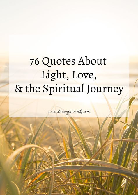 76 Quotes About Light, Love, & the Spiritual Journey ✨ #quotes #peacequotes #spiritualityquotes #meditationquotes #yogaquotes #laurajaworski #namaste Retreat Quotes Inspiration, Light And Love Quotes Spiritual, Inspiring Spiritual Quotes, Spiritual Messages Quotes, Spiritual Sayings And Quotes, Spiritual Sayings Short, Quotes About Light Inspirational, Sprital Quotes, Meditation Quotes Spirituality