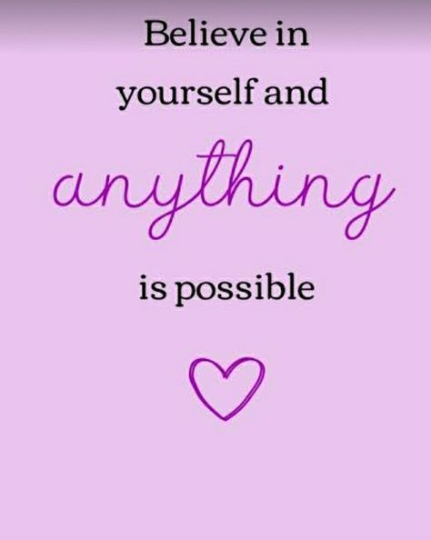 Just Believe In Yourself, Believing In Yourself, Just Keep Going, Just Believe, Anything Is Possible, Believe In Yourself, Achieve Your Goals, Keep Going, Fall In Love