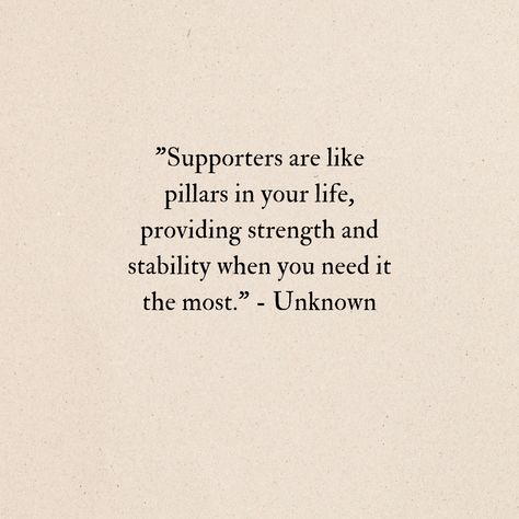 50 Supporters quotes. - MELTBLOGS Having Support Quotes, Unconditional Support Quotes, Who Supports You Quotes, Support Network Quotes, Quotes About Support System, Quotes Support System, Supportive People Quotes, Supporters Quotes, Quotes About Support