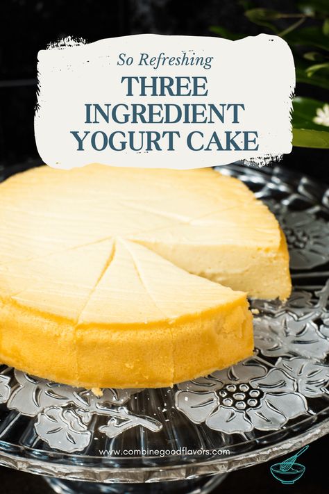 Baking With Yogurt, Yogurt Dessert Recipes, Yogurt Cake Recipe, Cake Recipe Moist, Greek Yogurt Cake, Whipped Yogurt, Desserts With Few Ingredients, 3 Ingredient Desserts, Easy Dessert Recipes Quick