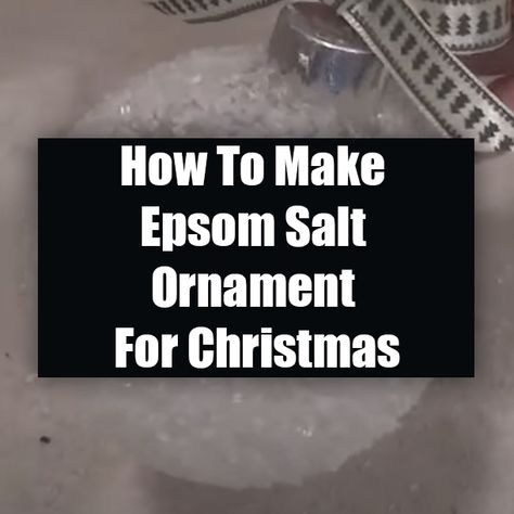 How To Make Epsom Salt Ornament For Christmas Epsom Salt Christmas Ornaments, Epsom Salt Crystals, Xmas Decorations Diy, Epson Salt, Salt Crystal, Xmas Diy, White Glue, Epsom Salt, Christmas Crafts Diy