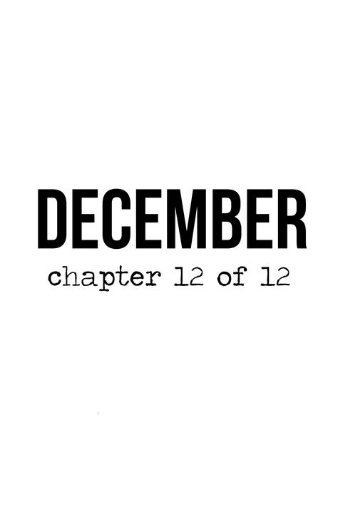 December Chapter 12 Of 12 Wallpaper, Chapter 12 Of 12 December, October Chapter 10 Of 12, December Chapter 12 Of 12, Quotes December, December Pictures, New Month Quotes, December Quotes, Month Quotes