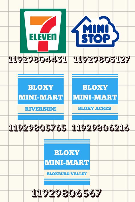 7 eleven, ministop, and bloxy mini mart decals for your bloxburg conevnience store! I hope you like my design on the bloxy mini mart one 😅 I added a BLOXBURG VALLEY option if you just want the general location! #roblox #bloxburg #bloxburgdecals #decals #bloxburgconveniencestore #bloxburg7eleven #bloxburgminimart Bloxburg Convenience Store, Bloxburg Town Layout Small Plot, Bloxburg Beach House, Bloxburg Decals Codes Aesthetic, School Decal, Blocksburg Room Ideas￼, House Decals, Bloxburg Decals Codes Wallpaper, House Decorating Ideas Apartments