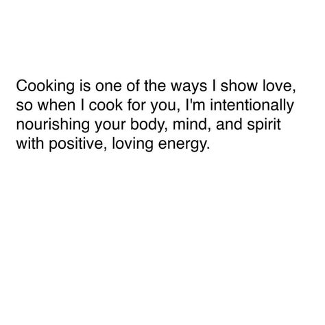 I love to cook, especially for others. I love food and I love learning about different foods, cultures and recipes from all over the world and the history behind them. Soul Food Quote, Different Foods, Old Souls, Cooking Quotes, Love Learning, Love Energy, Old Soul, Veggie Sides, Thoughts And Feelings