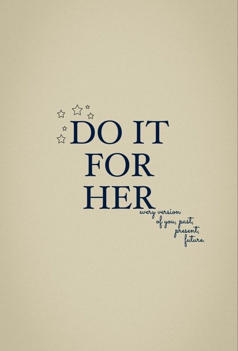 Do It For Her Wallpaper, Past Versions Of Yourself Quotes, Focus Quotes Motivation Mindset, Growth Mindset Wallpaper, Self Empowerment Quotes Motivation, Focus Quotes Mindset, Future Quotes Positive, Self Growth Wallpaper, Future Self Quotes