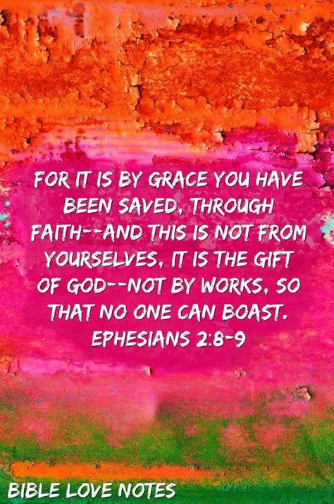 Ephesians 2 8, Ephesians 2 8 9, God's Plans, Ephesians 2, Bible Passages, Bible Time, Bible Love, Scripture Reading, Uplifting Words