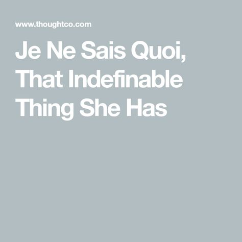 Je Ne Sais Quoi Aesthetic, Je Ne Sais Quoi Tattoo, People Don't Understand, People Dont Understand, Page Layout Design, French Expressions, Love Others, Dont Understand, Many People