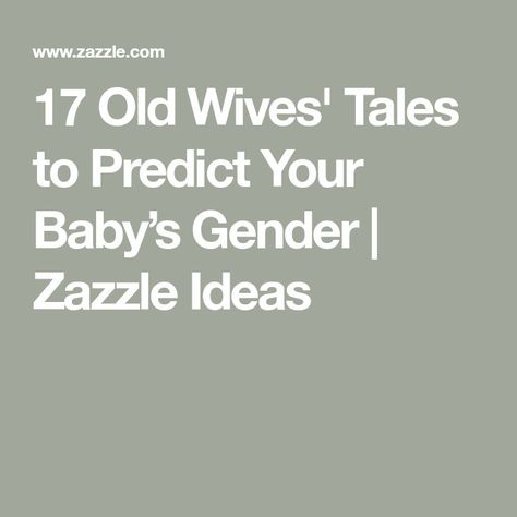 Old Wives Tales Gender, Old Wives Tales, Gender Prediction, Old Wives Tale, Wives Tales, Having A Baby Boy, Mayan Culture, Skin Blemishes, Morning Sickness