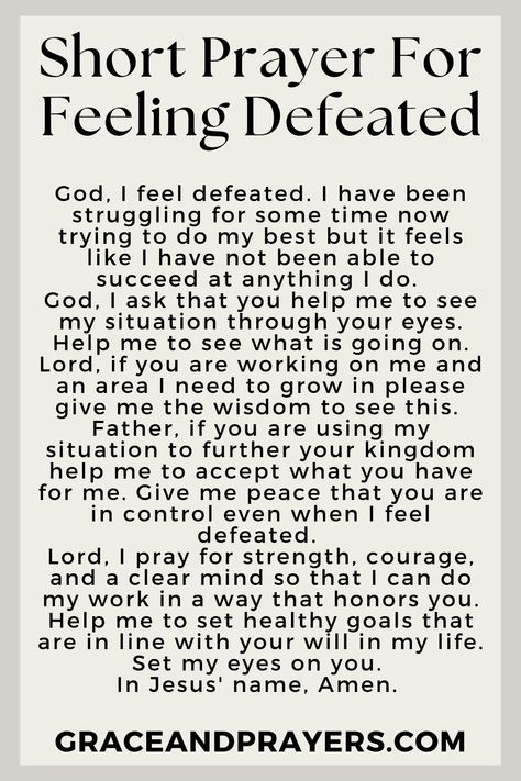 Are you seeking prayers for when you feel defeated? Then we hope these 8 prayers will encourage you to deal with this negative emotion. Click to read all prayers for when you feel defeated. Feeling Defeated Quotes, Encouraging Prayers, Defeated Quotes, Prayers Of Encouragement, Feeling Defeated, Personal Prayer, Everyday Prayers, Morning Prayer Quotes, Prayers For Strength