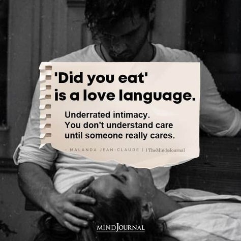 ‘Did you eat’ is a love language. Underrated intimacy. You don’t understand care until someone really cares. – Malanda Jean-claude Food As A Love Language, Food Is A Love Language, Baking Is My Love Language, Coffee Love Language Quotes, Food Love Language Quote, Love Language Quotes, His Love Language, A Love Language, Eating Together