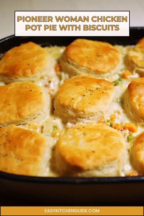 Chicken Pot Pie Recipe With Homemade Biscuits, Chicken Pot Pie Farmhouse On Boone, Chicken Pot Pie Biscuits Easy, Pioneer Woman Pot Pie, Chicken Pot Pie Frozen Biscuits, Ree Drummond Biscuits, Chicken Pot Pie Topped With Biscuits, Cast Iron Chicken Pot Pie With Biscuits, Chicken Pot Pie Made With Soup