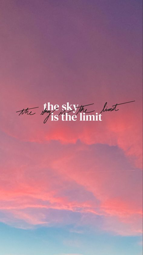 The Sky Is The Limit Quotes, Sky Is The Limit Wallpaper, Blue Sky Quotes, Limit Quotes, Sky Quotes, The Sky Is The Limit, Phone Wallpaper Quotes, Sky Is The Limit, Hand Lettering Quotes