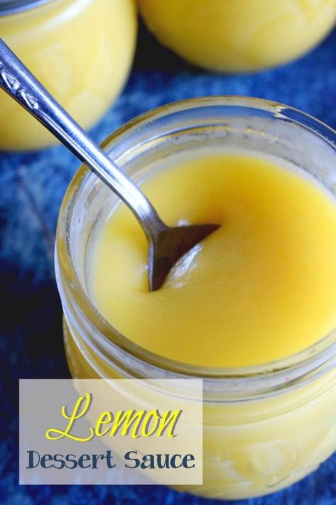 Lemon Sauce For Desserts, Lemon Curd Sauce, Sweet Lemon Sauce, Lemon Sauce Dessert, Lemon Sauce For Cake, Desert Sauces, Lemon Pudding Recipes, Sweet Sauces, Lemon Cream Sauces