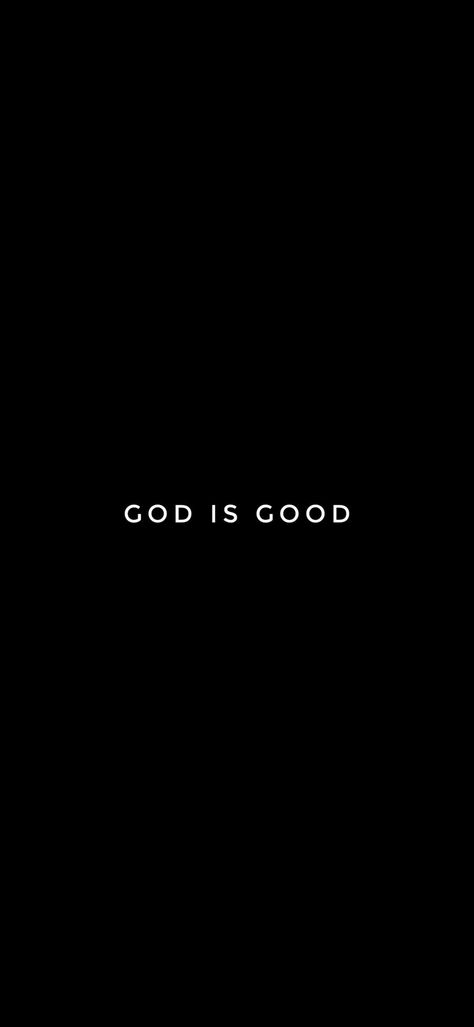 FONDO DE PANTALLA NEGRO CON UNA FRASE EN BLANCO LA FRASE ES GOD IS GOOD Black, Wallpapers, God Is Good, God Is, Fondos De Pantalla, Good Things, White