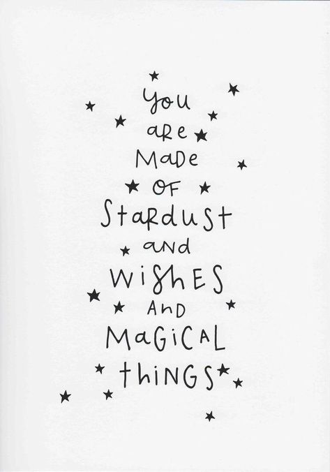 you are made of stardust and wishes and magical things - inspirational quotes Made Of Stardust, Magic Quotes, Bohol, Baby Quotes, Fashion Sets, Stardust, The Words, Beautiful Words, Words Quotes