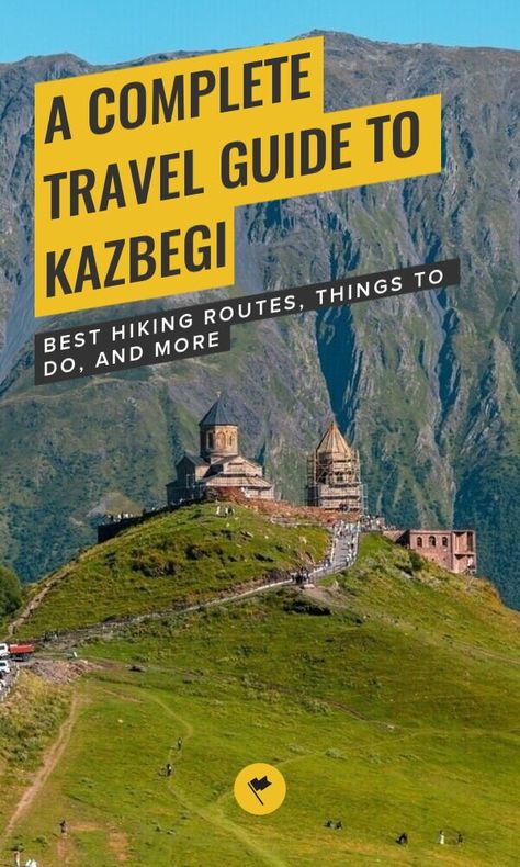 A Complete Travel Guide to Kazbegi - Best hiking routes, things to do, and more - Complete Travel Guide to Kazbegi: Things to do, best hiking trails, how to get there, and more. #travel #destinations #georgia #caucasus #asia Kazbegi Georgia, Georgia Caucasus, Most Luxurious Hotels, Hiking Routes, Backpacking Tips, Booking Hotel, Round Trip, Digital Nomad, Travel Insurance