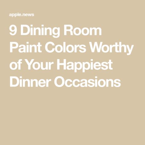 9 Dining Room Paint Colors Worthy of Your Happiest Dinner Occasions Dining Room Painted All One Color, Bright Dining Room Colors, Dining Room Colour Ideas, Dining Room Paint Colors 2024, Formal Dining Room Paint Color Ideas, Colors For Dining Room Walls, Best Colors For Dining Room Walls, Paint Colors For Dining Room, Small Dining Room Paint Color Ideas