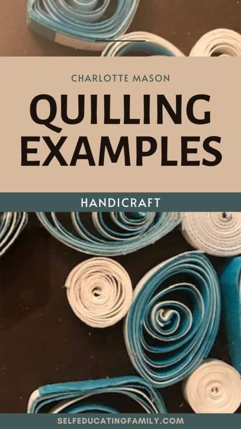 Quilling Examples: Inspiration to Select a Term Project | Self Educating Family Beginner Quilling Patterns, Quilling Basics, Free Quilling Patterns, Quilling Patterns Tutorials, Quilling Instructions, Paisley Earrings, Charlotte Mason Homeschool, Hand Salve, Feather Quill