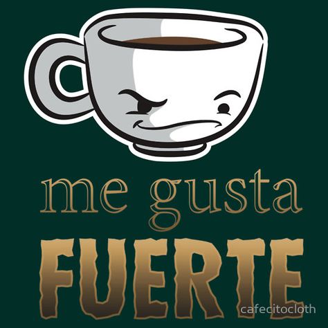 Me Gusta Fuerte Cafecito Quotes, Puerto Rico Coffee, Costa Coffee Poster, Coffee Meme Cute, Cuban Coffee, Relaxed Fit Coffee T-shirt With Funny Print, Case Iphone, Iphone Case, Tshirt Designs