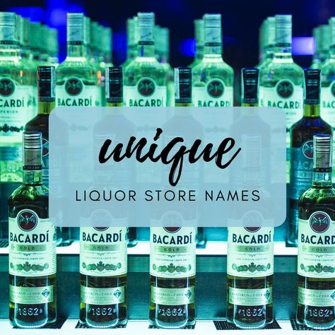 50 Unique Liquor Store Names Liquor Store Names Ideas, Liquor Store Ideas, Unique Company Names, Small Town Names, Store Names Ideas, Alcohol Store, Alcohol Shop, Shop Name Ideas, Liquor Shop