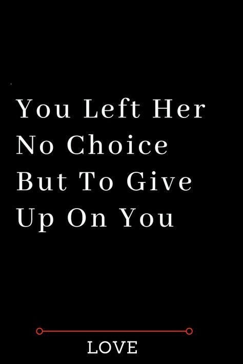 Give Up On You, One Sided Relationship, Giving Up Quotes, Giving Up On Love, One Sided Love, Love Compatibility, Love Quotes For Boyfriend, She Loves You, Thought Catalog